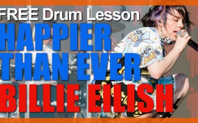 “Happier Than Ever” (Billie Eilish) FULL SONG LESSON | Free Drum Lesson & Sheet Music (Finneas O’Connell)